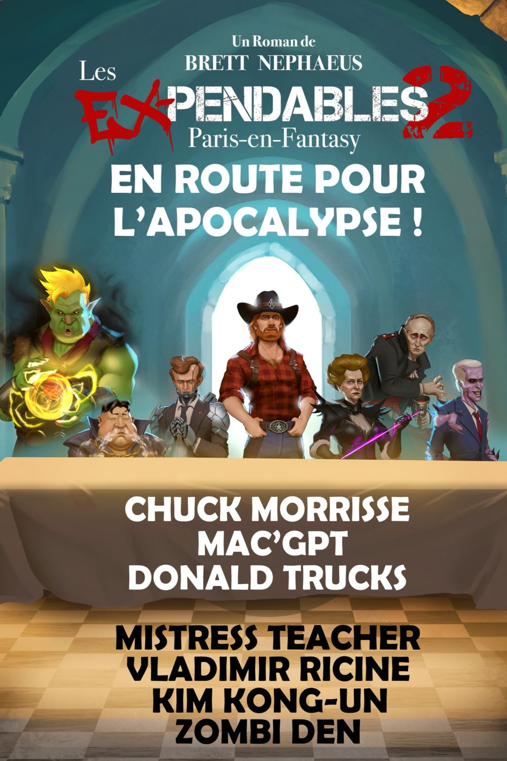 Les Ex-pendables 2 Paris-en-Fantasy : en route pour l'Apocalypse ! Humour & Satire