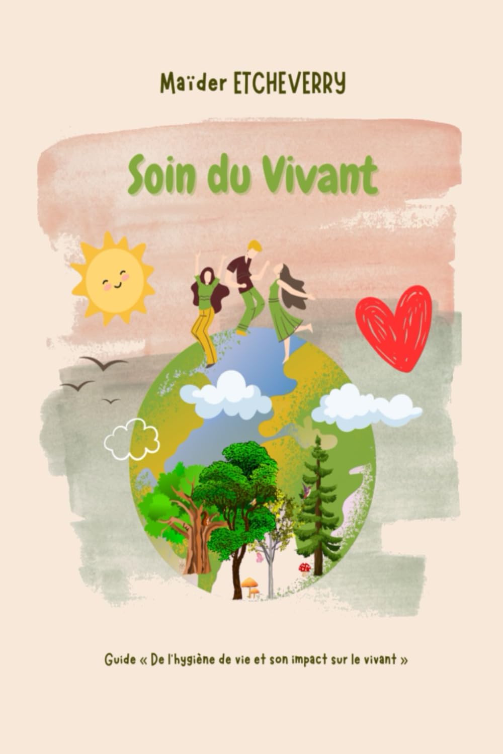 Soin du vivant: Guide de l'hygiène de vie et son impact sur le vivant book