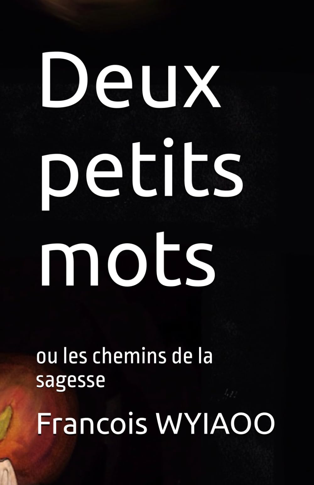 Deux petits mots: ou les chemins de la sagesse (Les trois chemins) Poetry