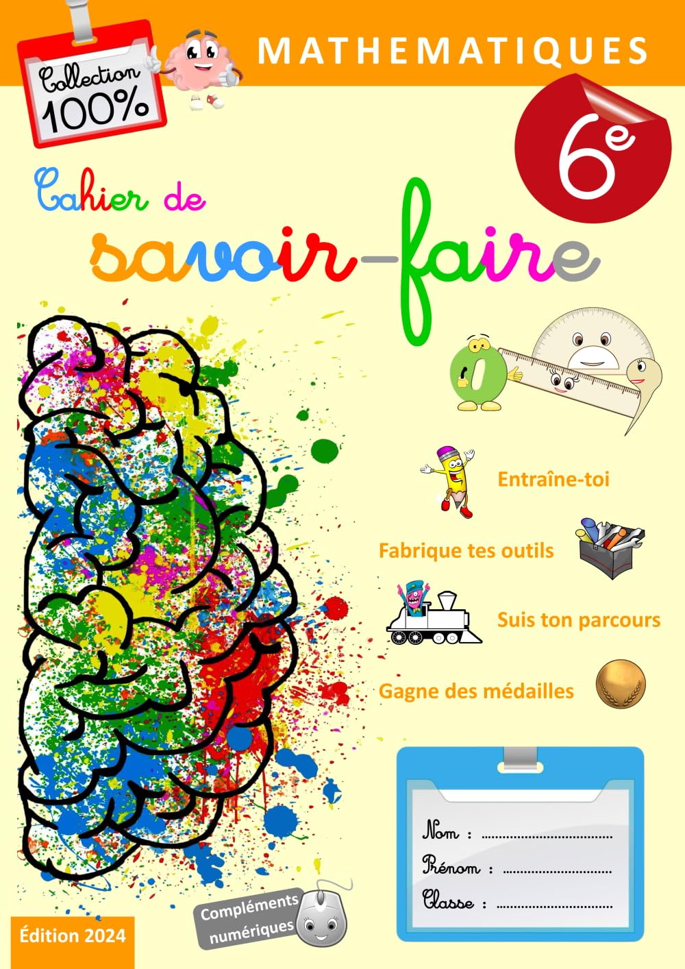 Cahier de savoir-faire Mathématiques 6e: Collection 100% book