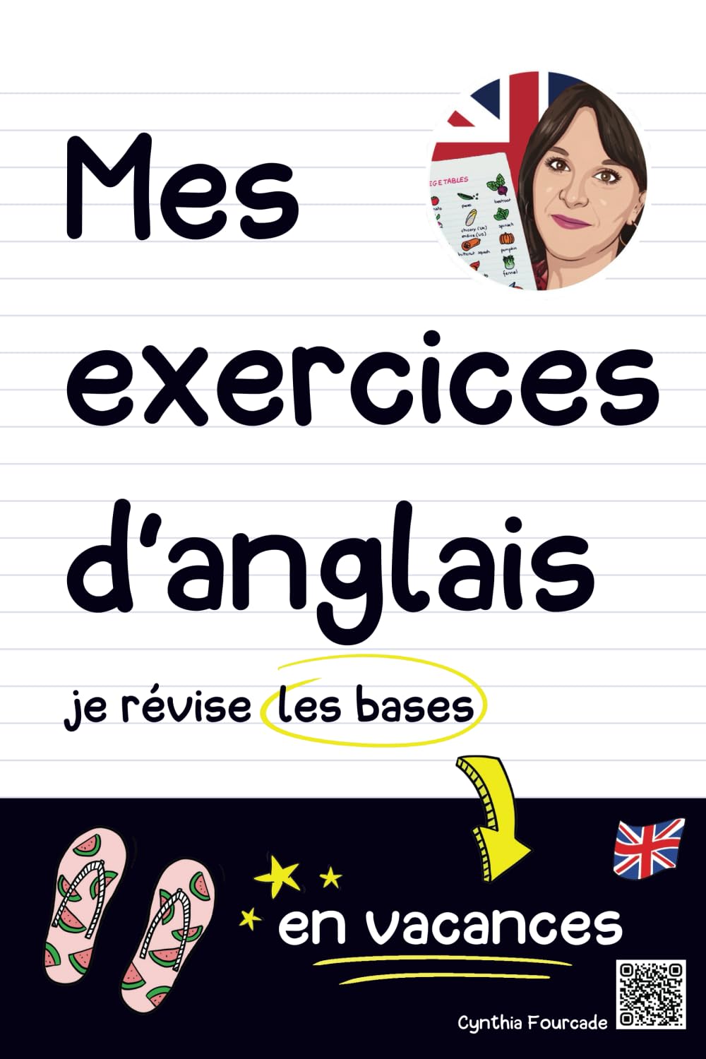 Mes exercices d'anglais : je révise les bases en vacances. book