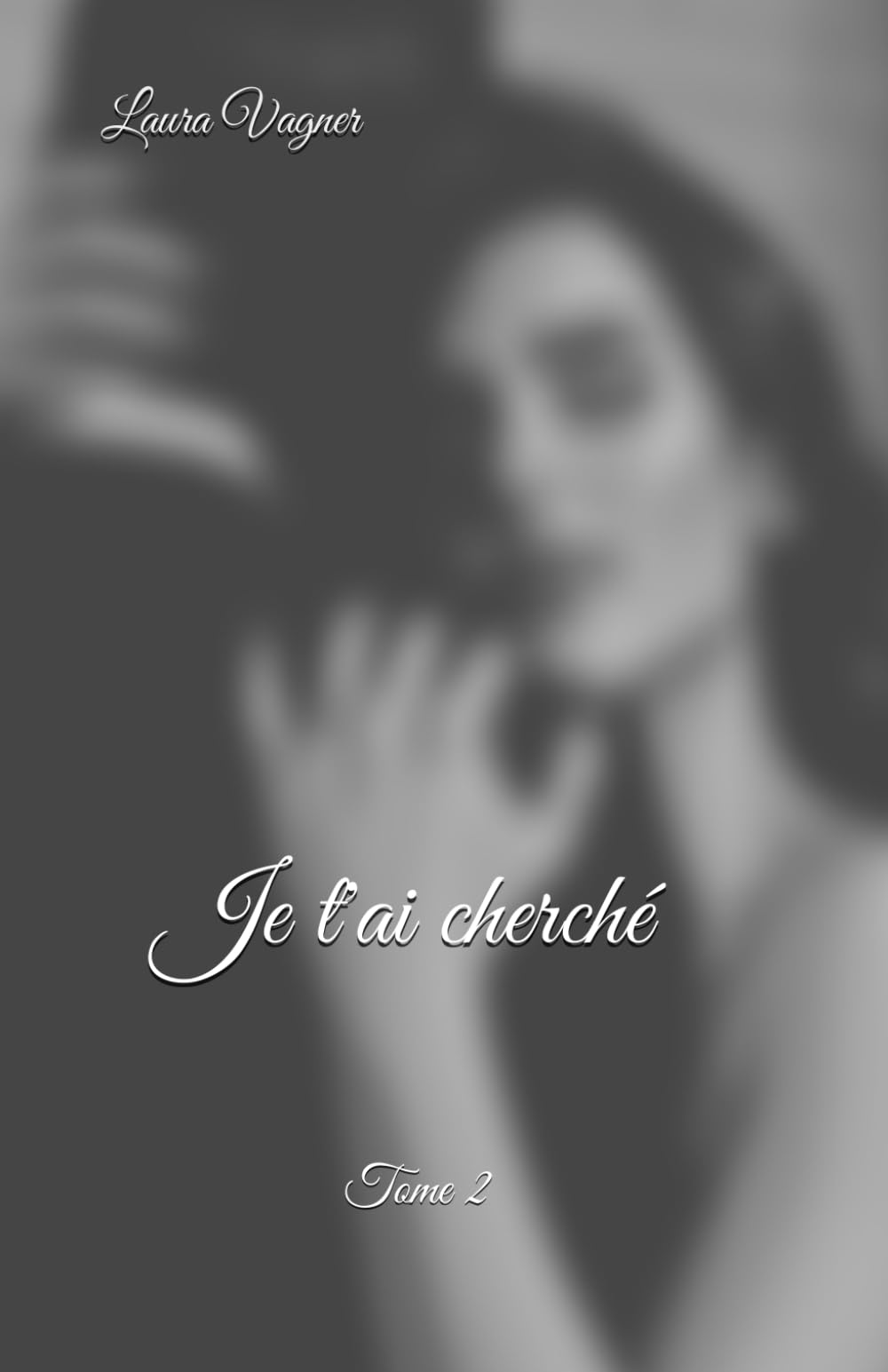 Je t'ai cherché: Tome 2 book