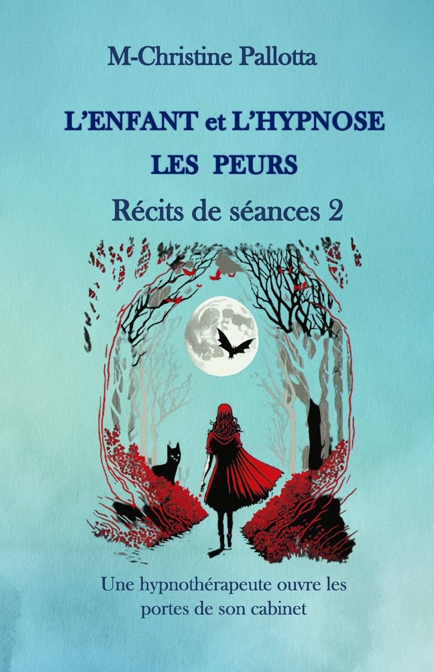 L’Enfant et l’Hypnose, Les Peurs, Récits de Séances II: Une Hypnothérapeute ouvre les portes de son cabinet book