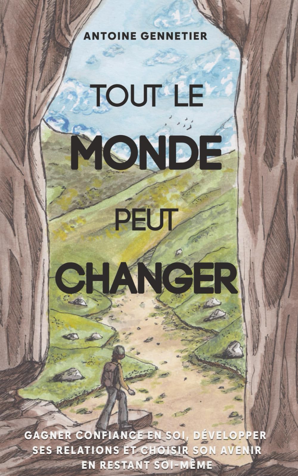 Tout le monde peut changer: Gagner confiance en soi, développer ses relations et choisir son avenir en restant soi-même book