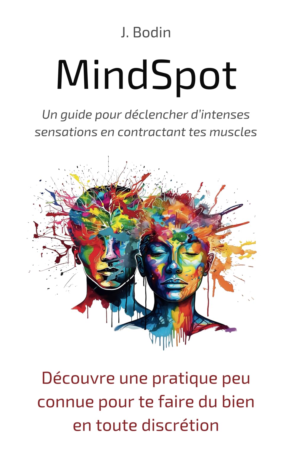 Découvre une pratique peu connue pour te faire du bien en toute discrétion: Un guide pour explorer ton corps et déclencher d’intenses sensations en contractant tes muscles book