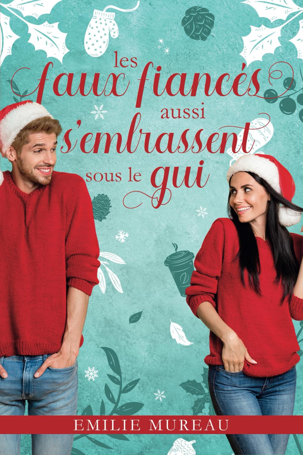 Les faux fiancés aussi s'embrassent sous le gui Contemporary Romance