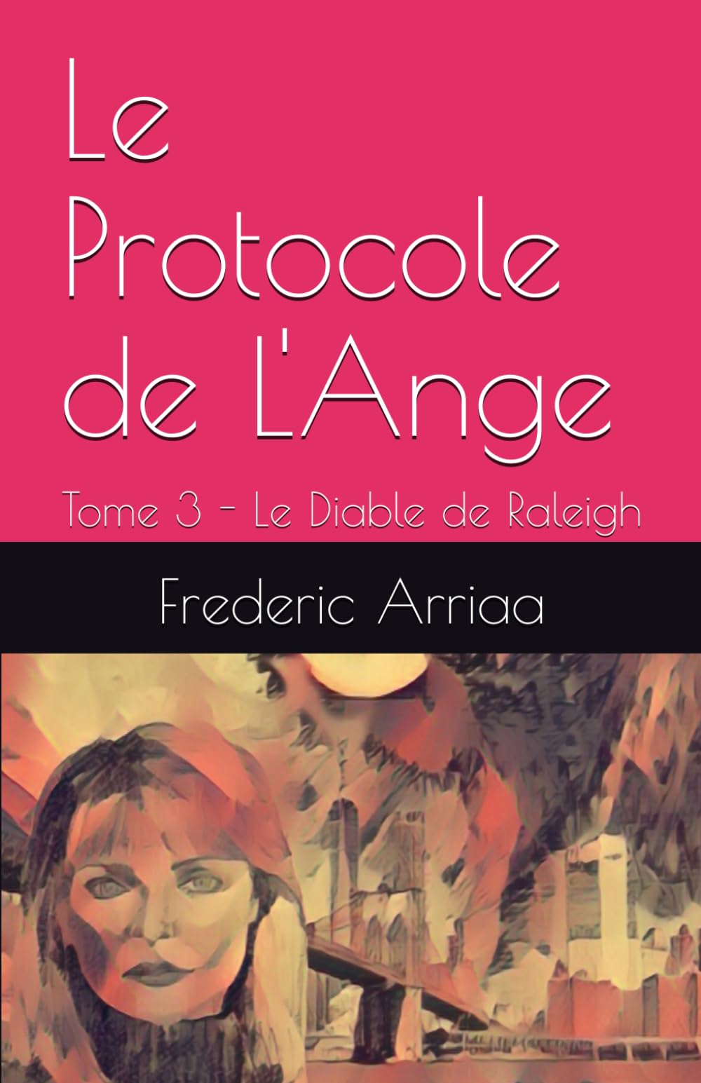 Le Protocole de L'Ange: Tome 3 - Le Diable de Raleigh Suspense & Thrillers