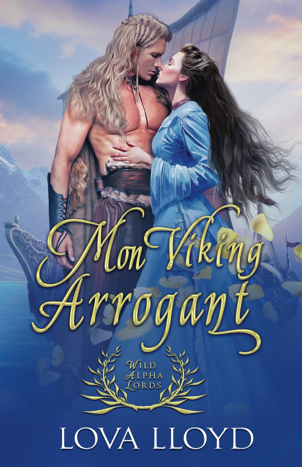 Mon Viking arrogant: Romance historique Viking (Wild Alpha Lords, Band 3) Historical Fiction