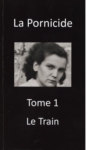 Product Image: La Pornicide: Tome 1, Le Train