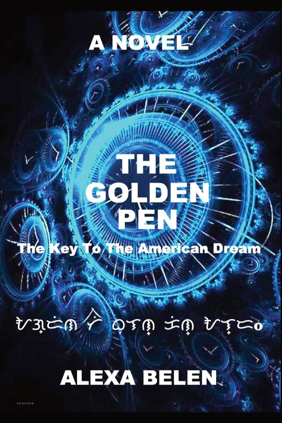 THE GOLDEN PEN: THE KEY TO THE AMERICAN DREAM Historical Fiction