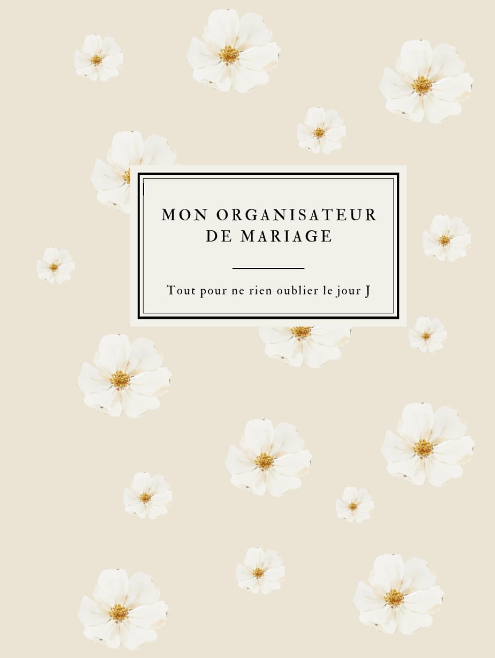 Mon organisateur de mariage :: Wedding planner | Livre de mariage à remplir pour préparer et organiser le plus beau jour de votre vie book