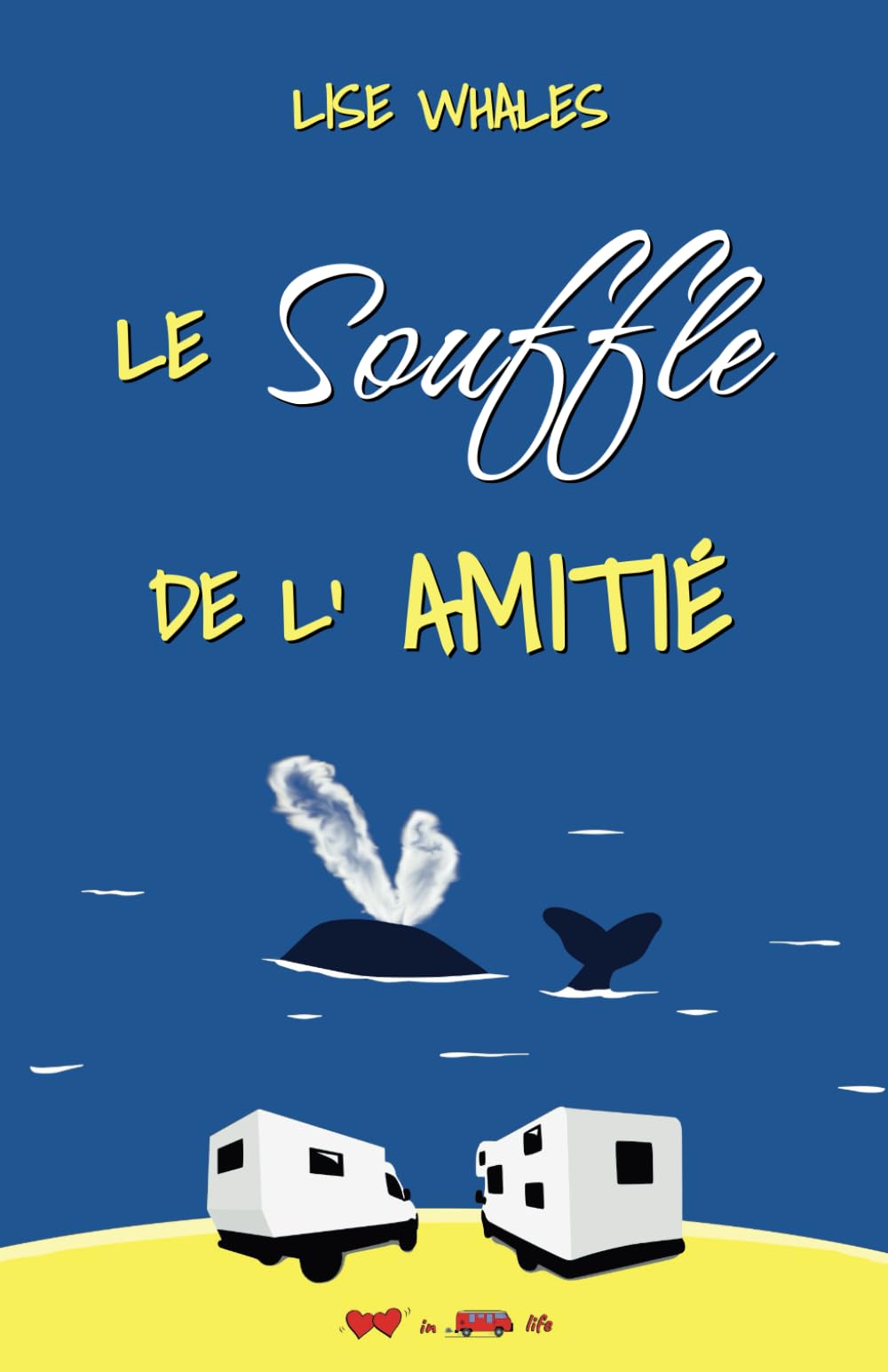 Le Souffle de l’Amitié : un roman Feel Good d’aventure - un voyage en famille en camping-car: (Le Road Trip de l’Amitié 1/3) book