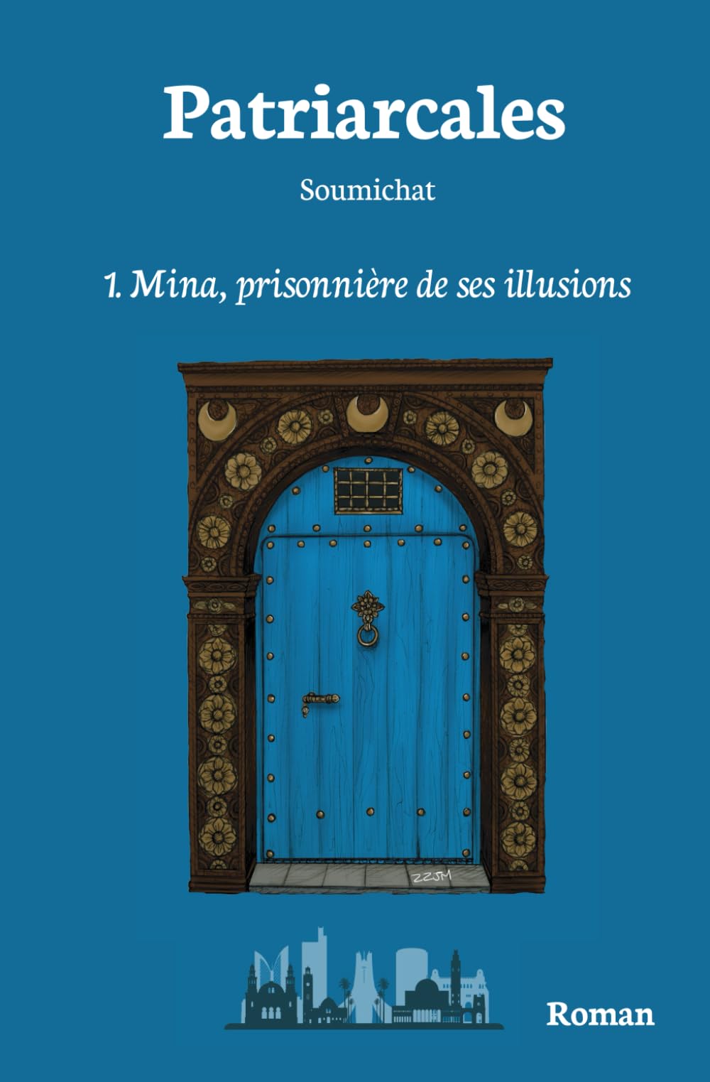 Patriarcales: 1. Mina, prisonnière de ses illusions book