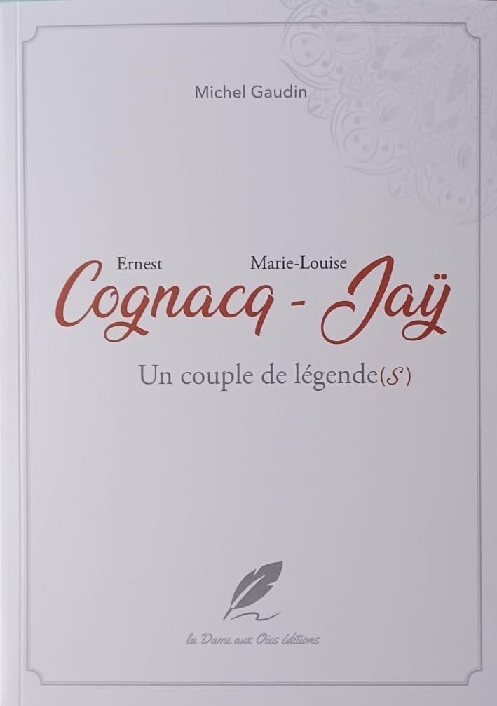 Ernest Cognacq Marie-Louise Jaÿ Un couple de légende(s) book
