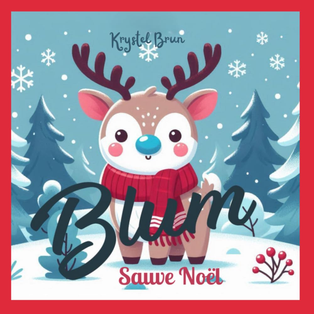 BLUM SAUVE NOËL: Une histoire de noël touchante sur l'estime de soi, le courage et l'amitié . Inclus 12 jeux , coloriages etc à la fin du livre ! book
