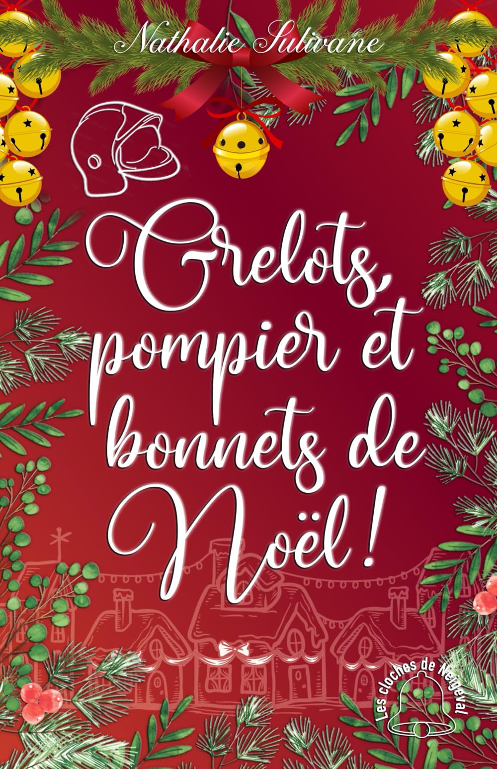 Grelots, pompier et bonnets de Noël ! Contemporary Romance