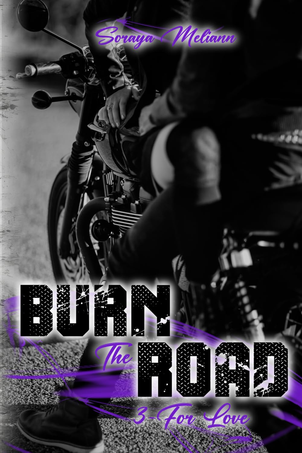 BURN The ROAD: 3 - For Love Romantic Thrillers