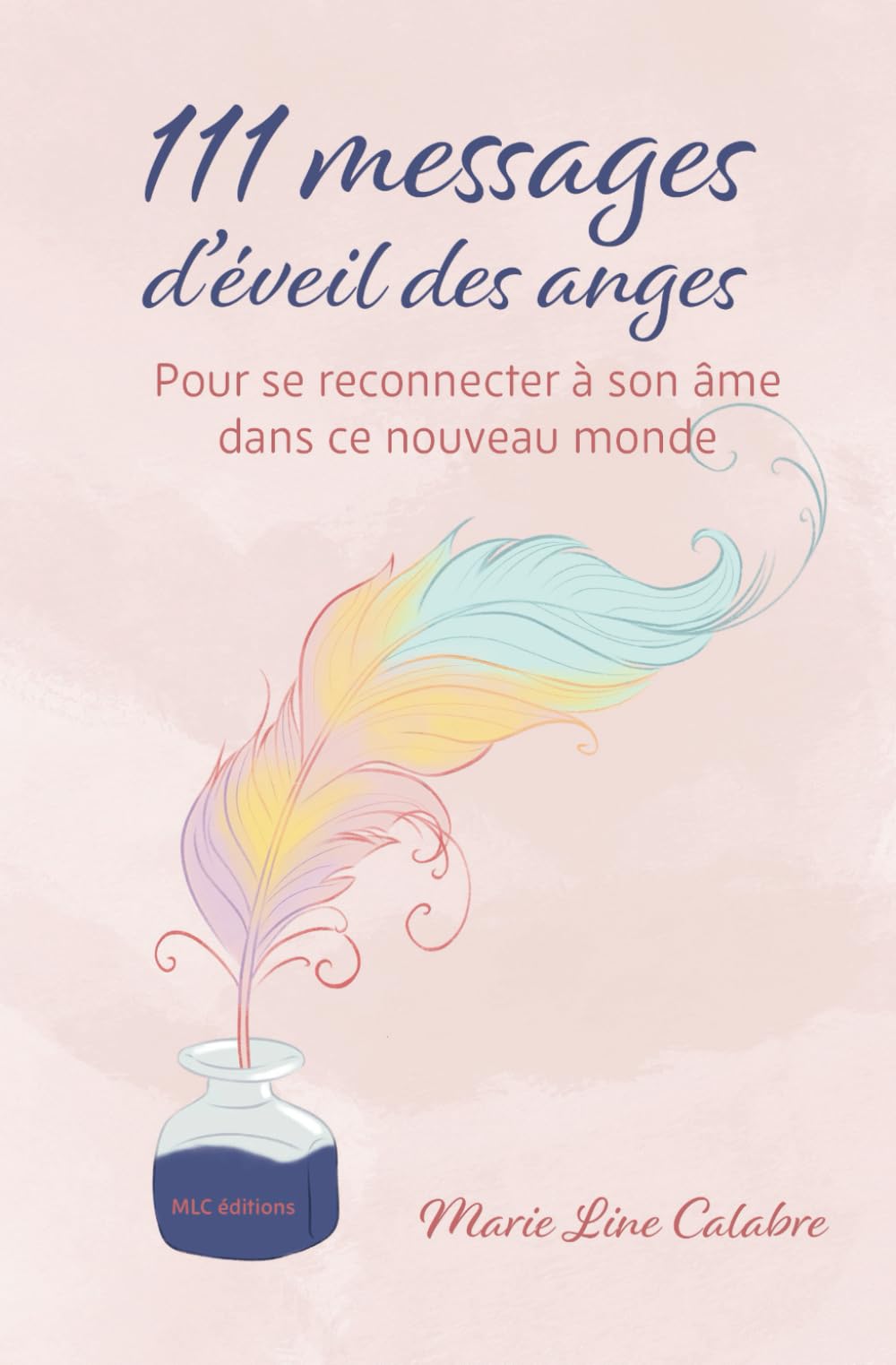111 Messages d'Éveil des Anges: Pour se reconnecter à son âme dans ce nouveau monde Religion & Esotericism