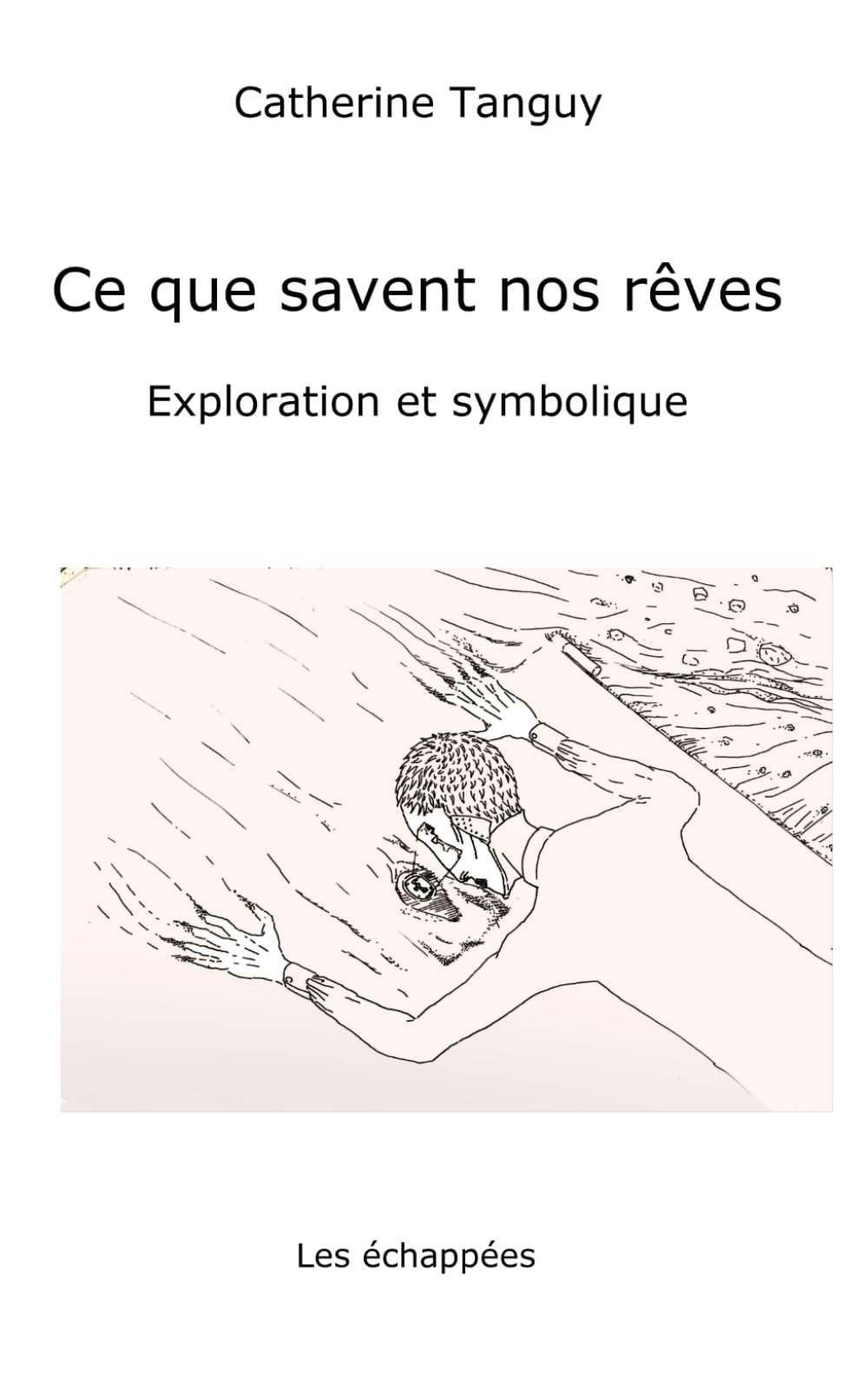 Ce que savent nos rêves: exploration et symbolique book