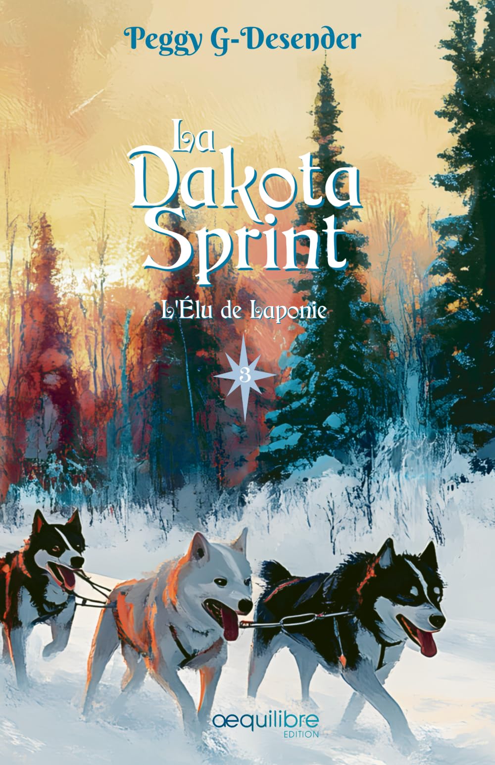 L'Élu de Laponie: La Dakota Sprint book