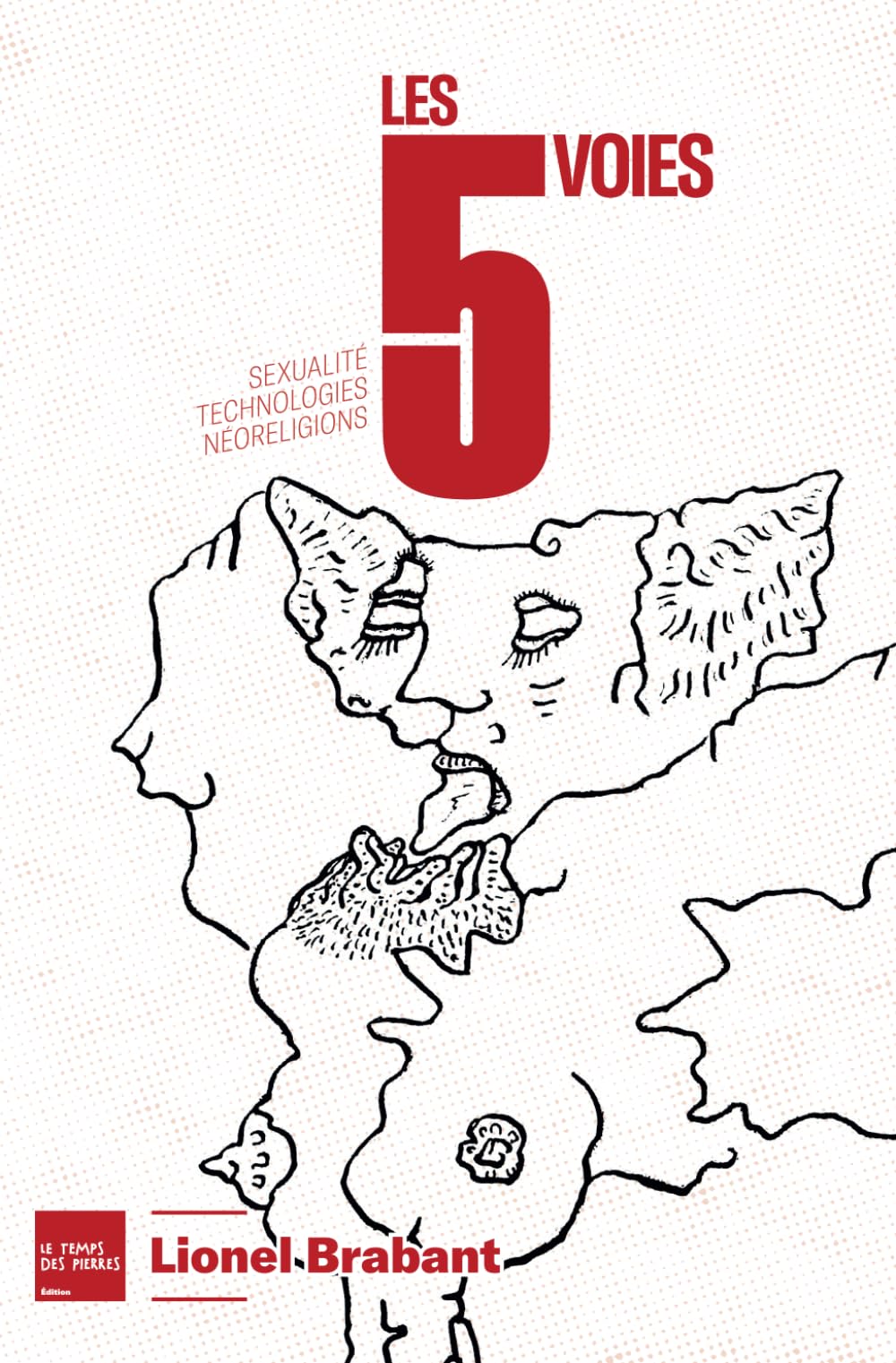 Les 5 Voies: sexualité, technologies, néoreligions book
