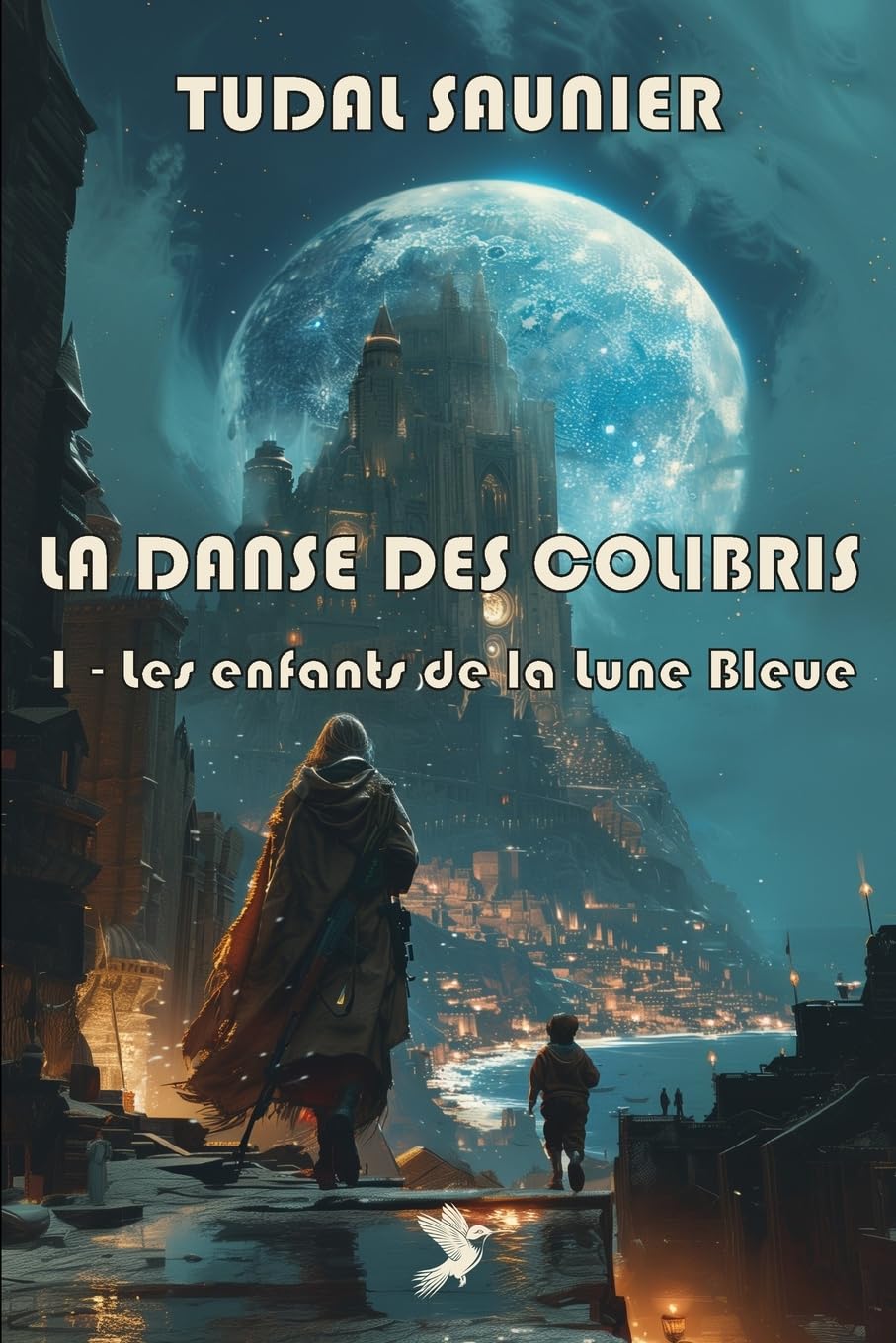 La danse des colibris: Tome 1 - Les enfants de la Lune Bleue Fantasy & Sci-Fi