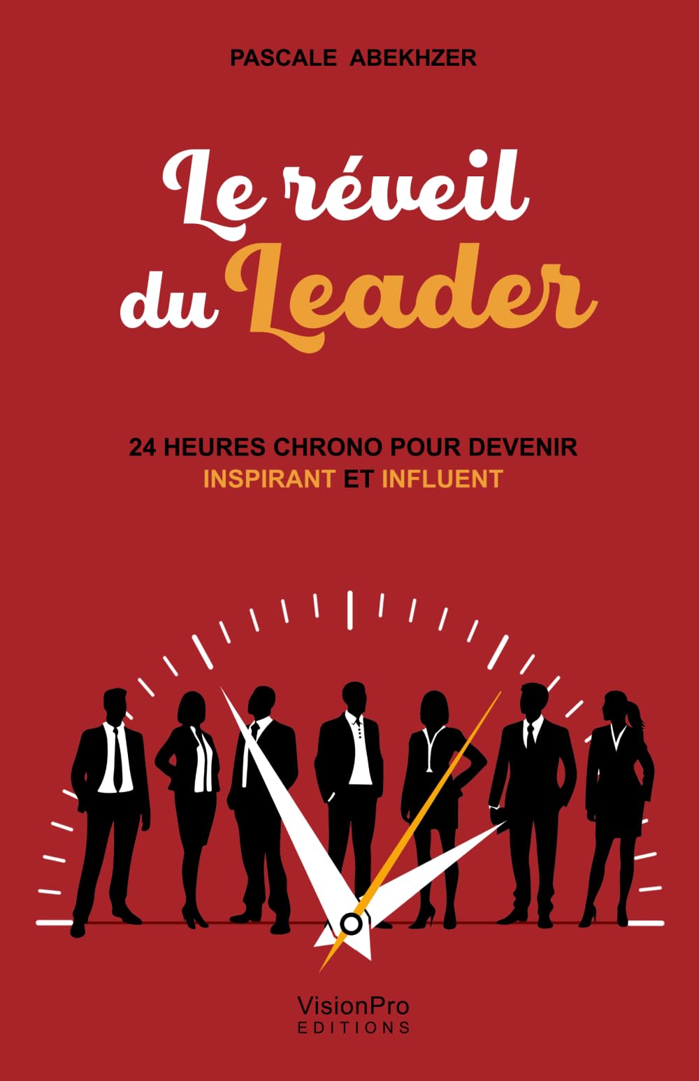 LE REVEIL DU LEADER: 24 HEURES CHRONO POUR DEVENIR INSPIRANT ET INFLUENT book