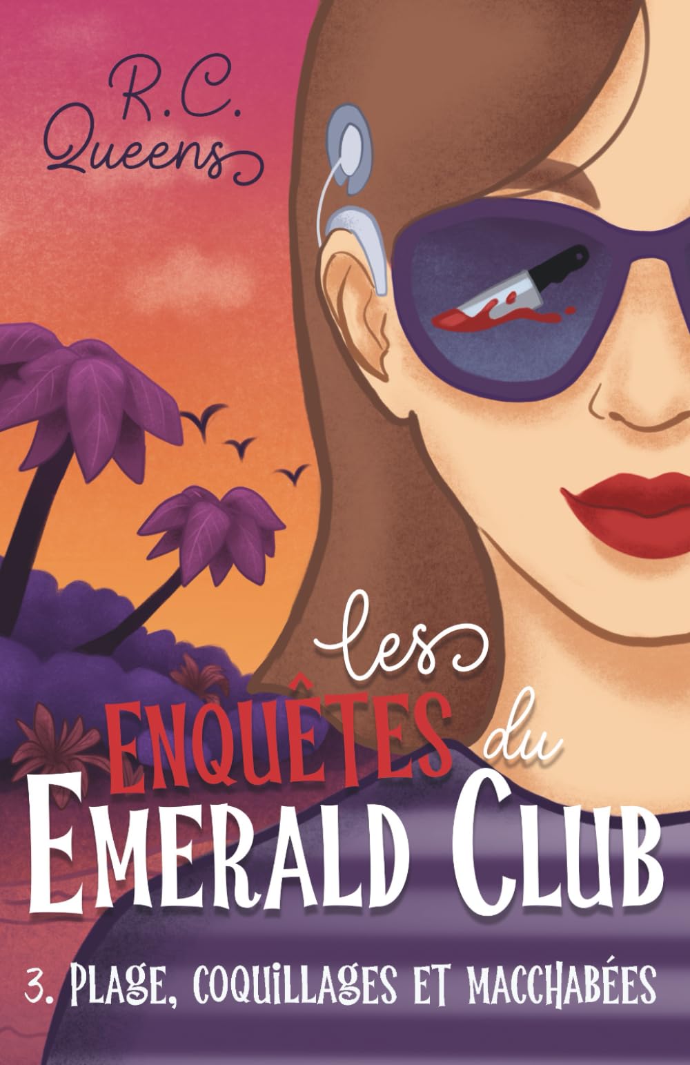 Les enquêtes du Emerald Club 3. Plage, coquillages et macchabées: La saga cosy mystery venue tout droit d'Australie book