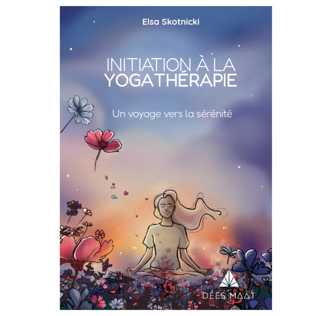 Initiation a la yogathérapie: Un voyage vers la sérénité book