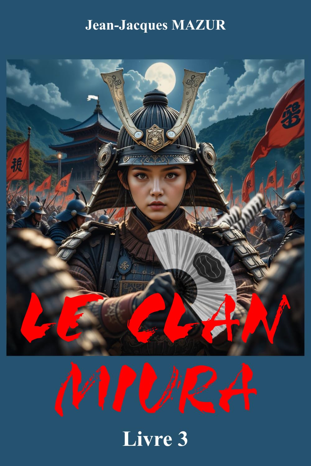 Shijo Kingo Docteur Samouraï à l'époque de Nichiren: LE CLAN MIURA book