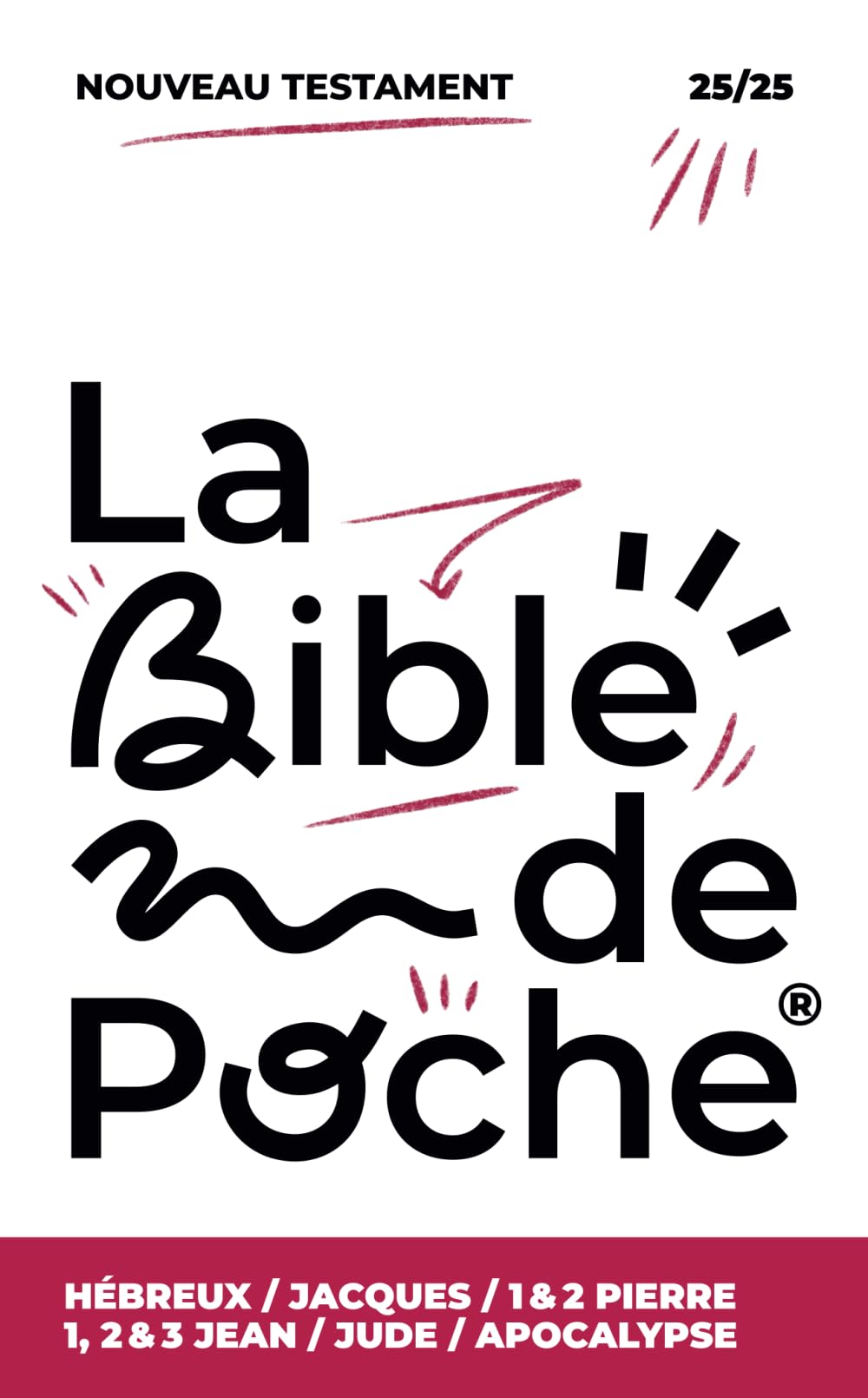Hébreux, Jacques, 1 & 2 Pierre, 1, 2 & 3 Jean, Jude, Apocalypse: La Bible de Poche book