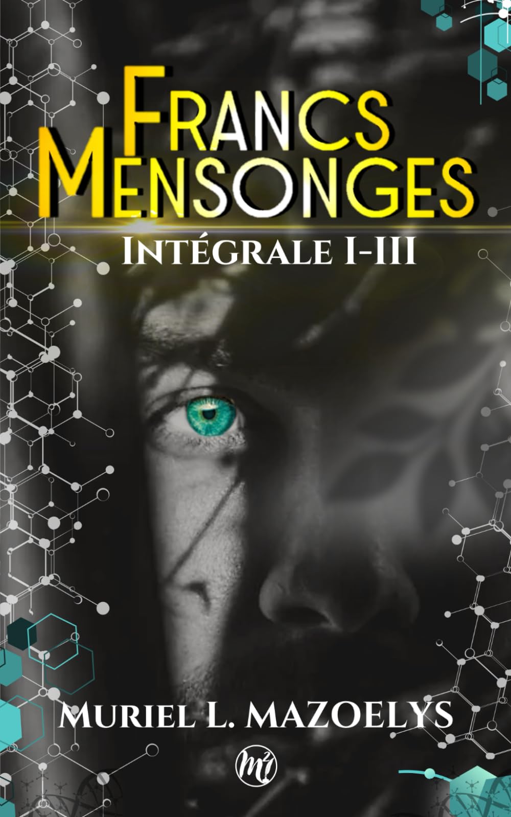 FRANCS MENSONGES: Intégrale des tomes I à III book