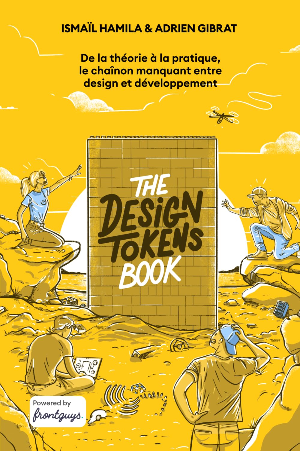 The Design Tokens Book: De la théorie à la pratique, le chaînon manquant entre design et développement book