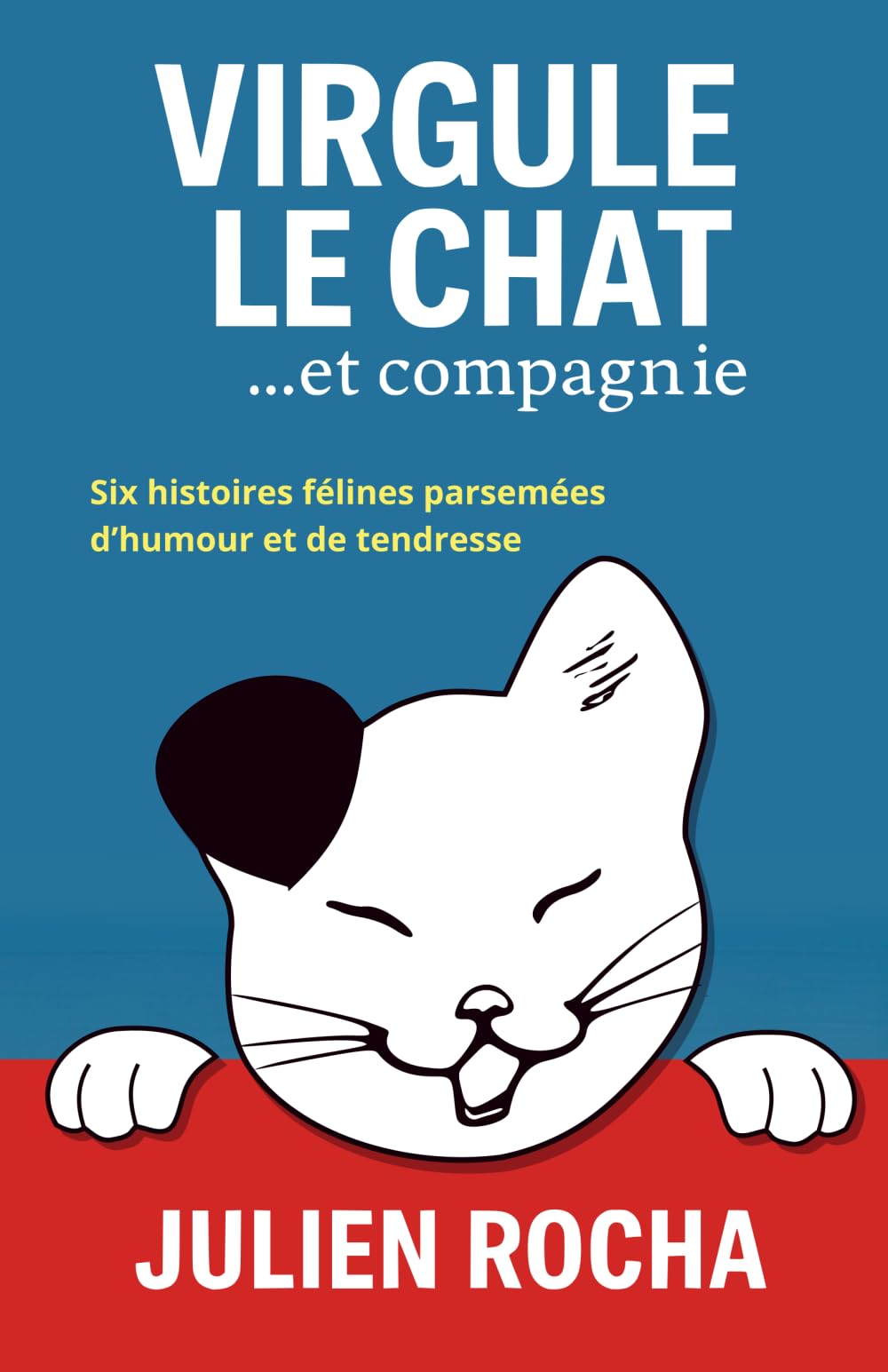Virgule Le Chat... Et compagnie: Nouveauté. Un livre fluide, cocasse et réjouissant. À la fois tendre et impertinent. Humour & Satire