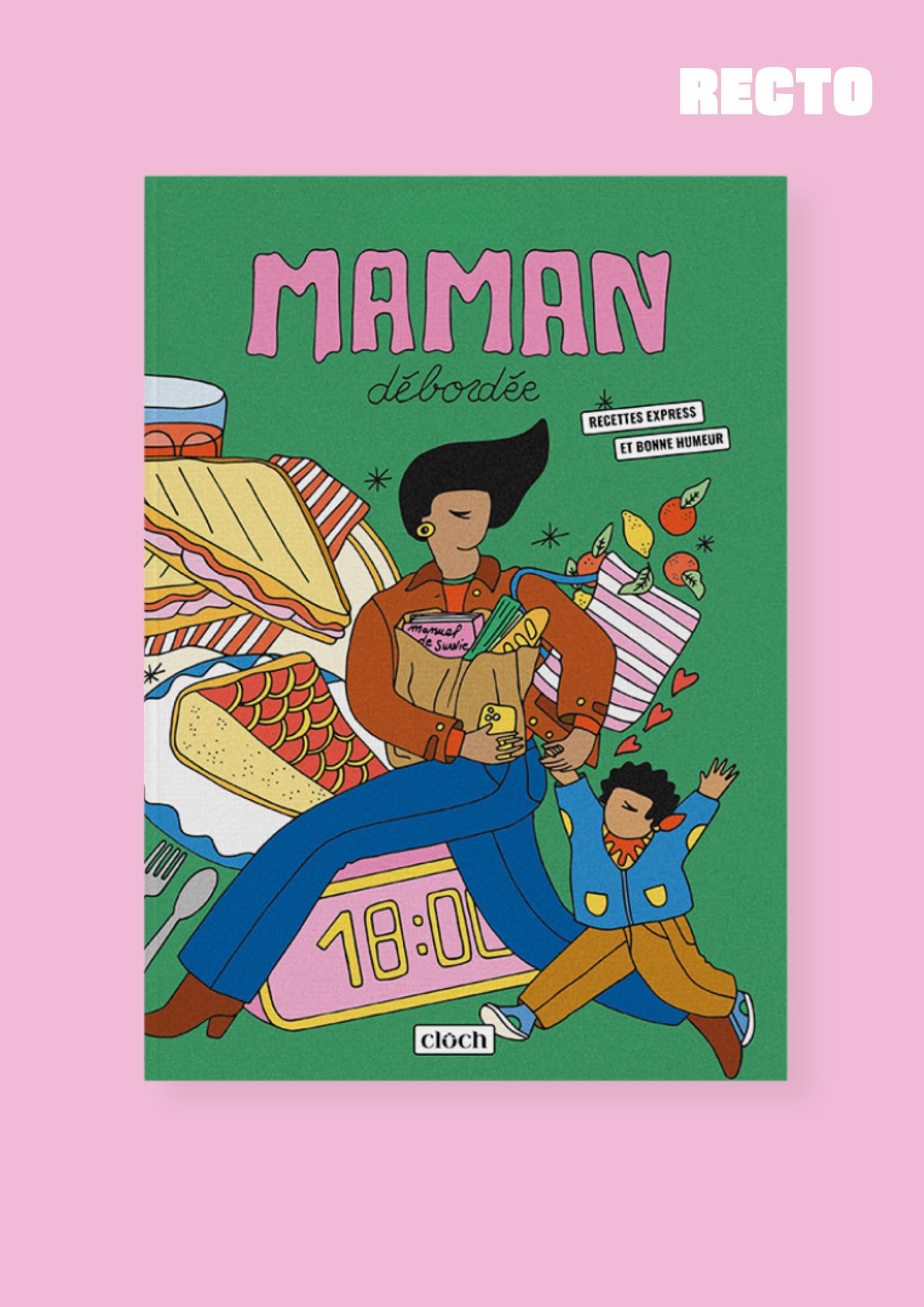 MAMAN DEBORDÉE: Recettes express et bonne humeur book