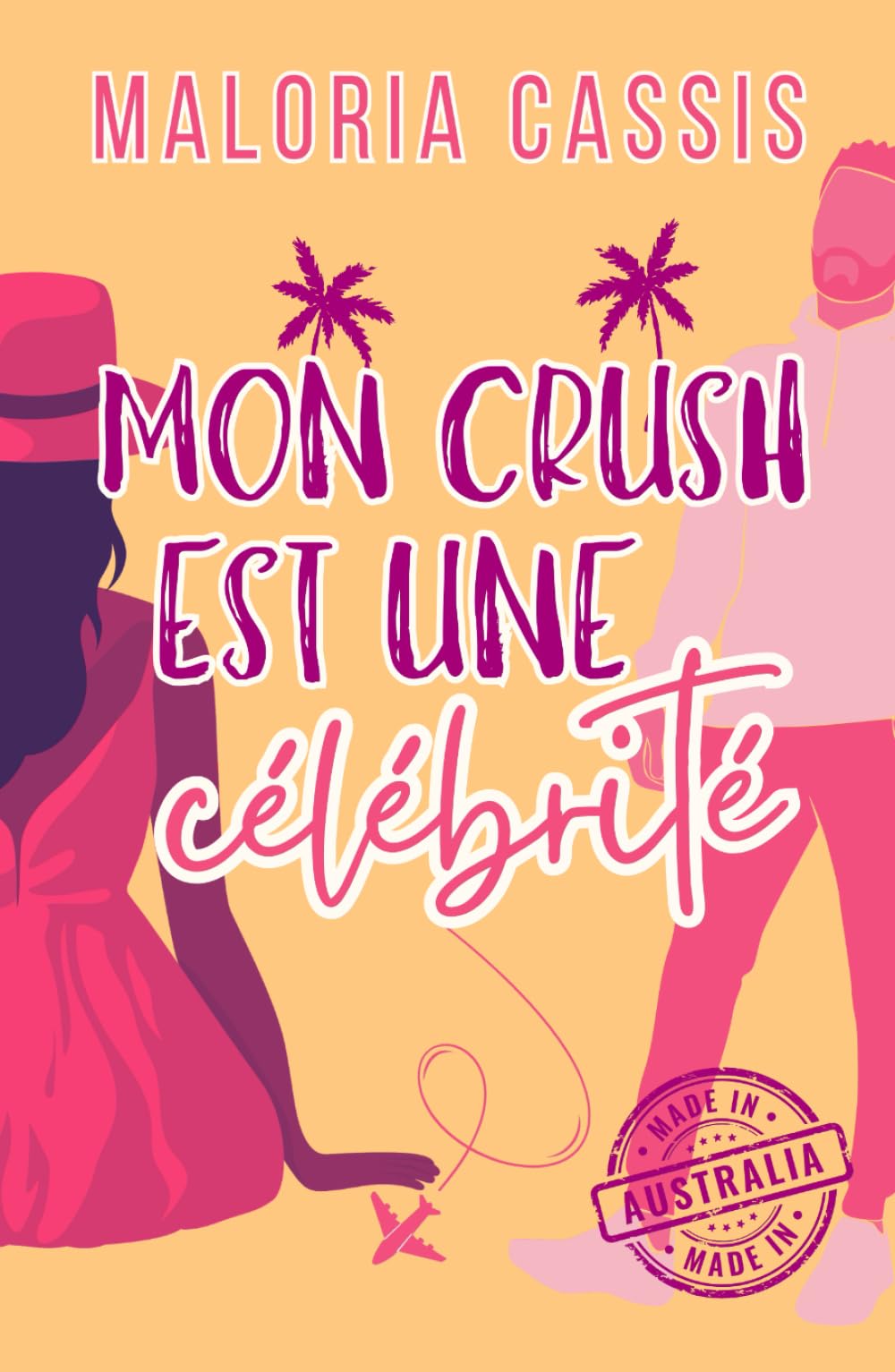 Mon crush est une célébrité: Une comédie romantique à l'autre bout du monde book