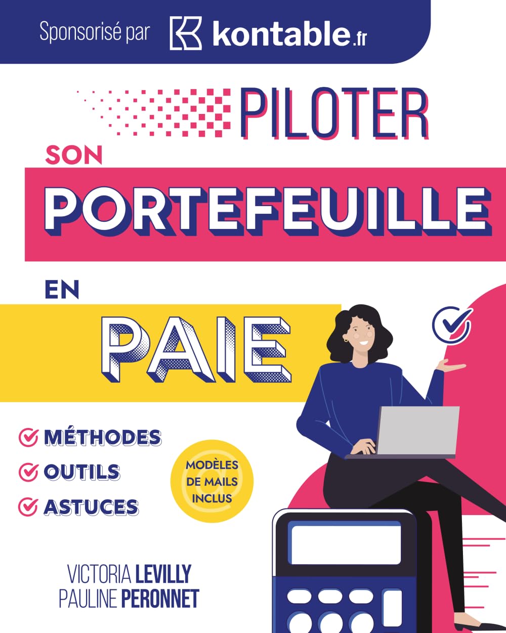 Piloter son portefeuille en paie: Méthodes, outils et astuces (Collection Pratique Paie, RH & Compta - Éditions LV Paies RH) Business, Finance & Career