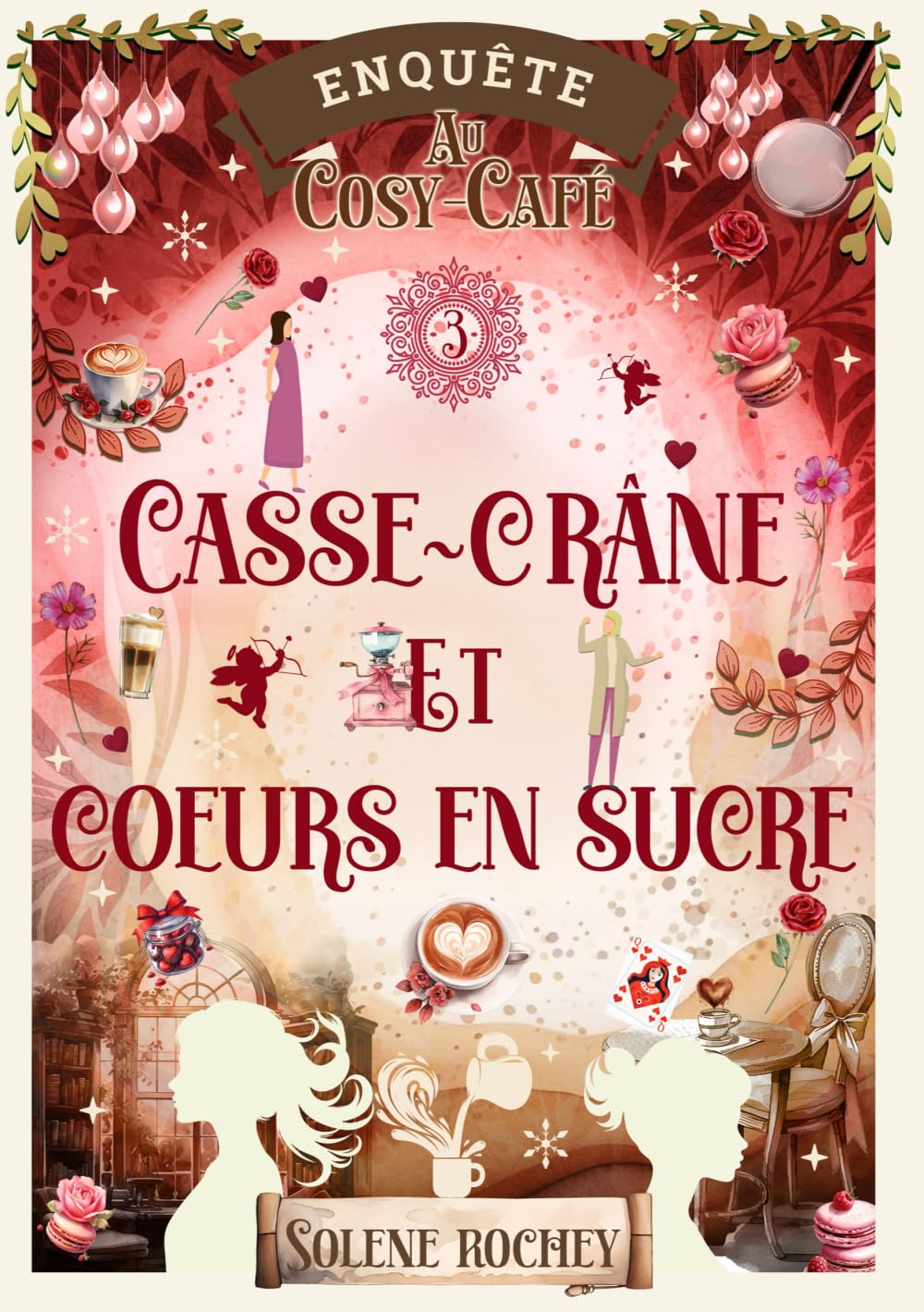 Casse-Crâne et cœurs en sucre: Enquête de Saint-Valentin au Cosy-Café (Enquête au Cosy-Café, Band 3) Cosy Mystery & Humour
