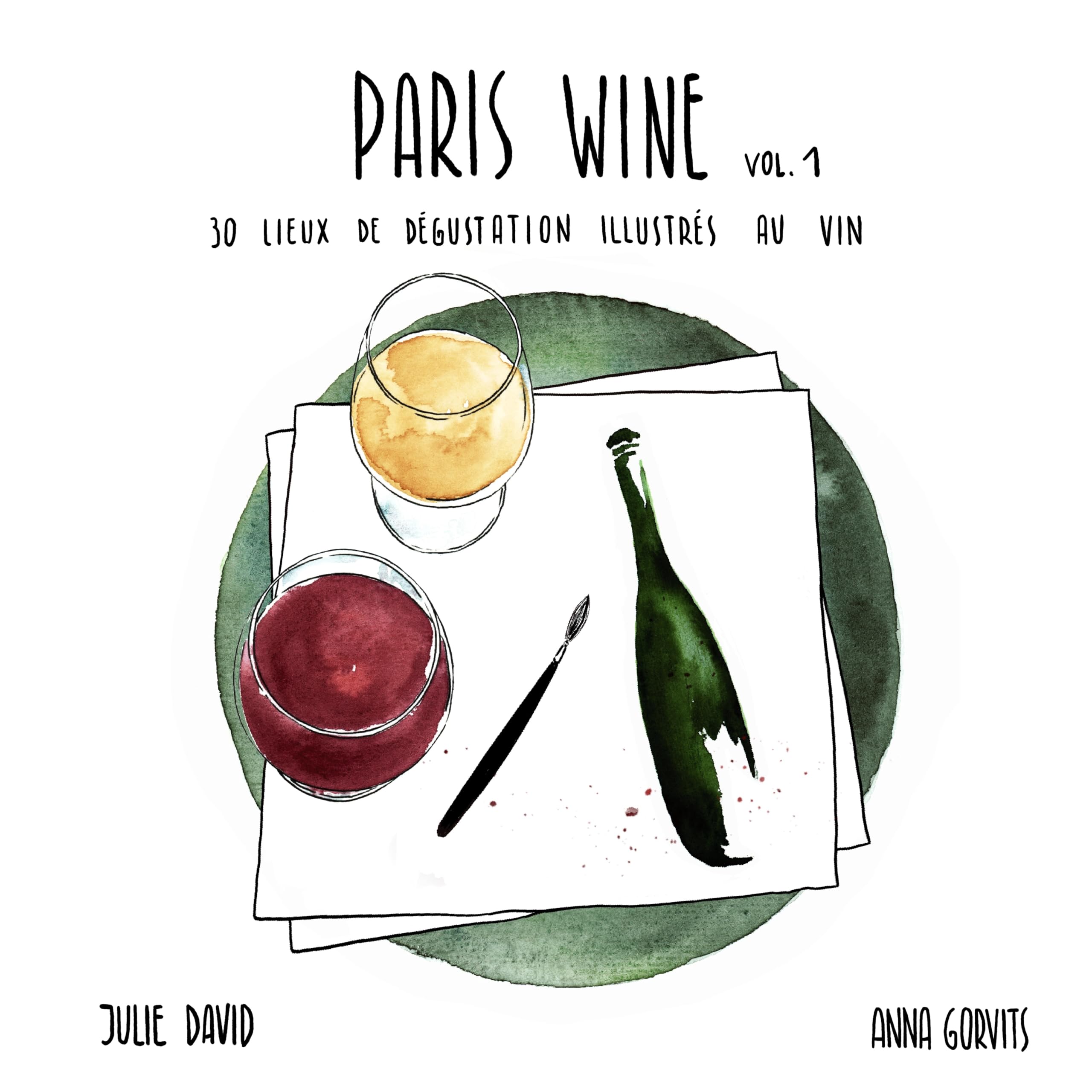 PARIS WINE : 30 lieux de dégustation illustrés au vin book