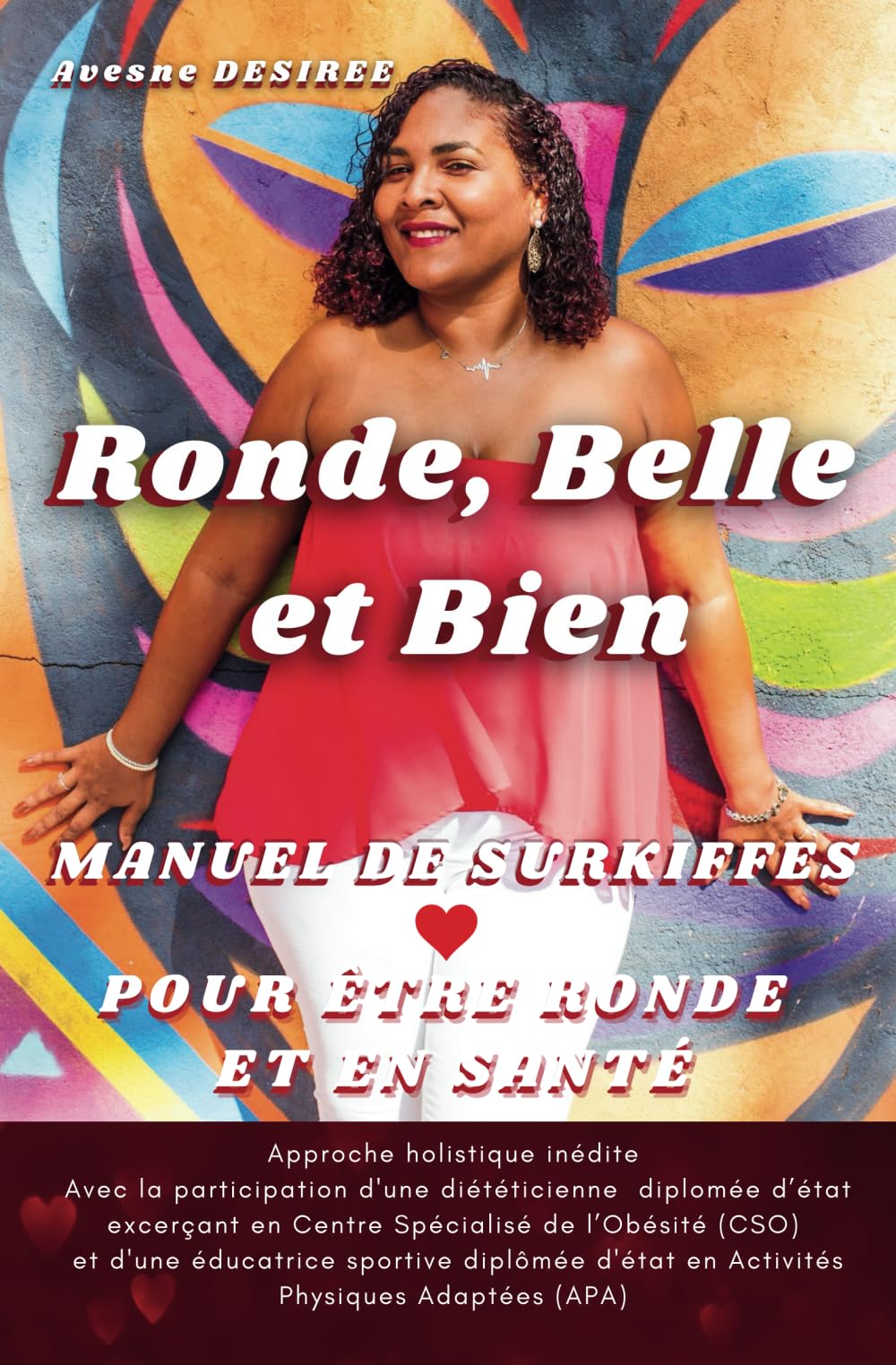 Ronde, Belle et Bien: Manuel de surkiffes pour être Ronde et en Santé book