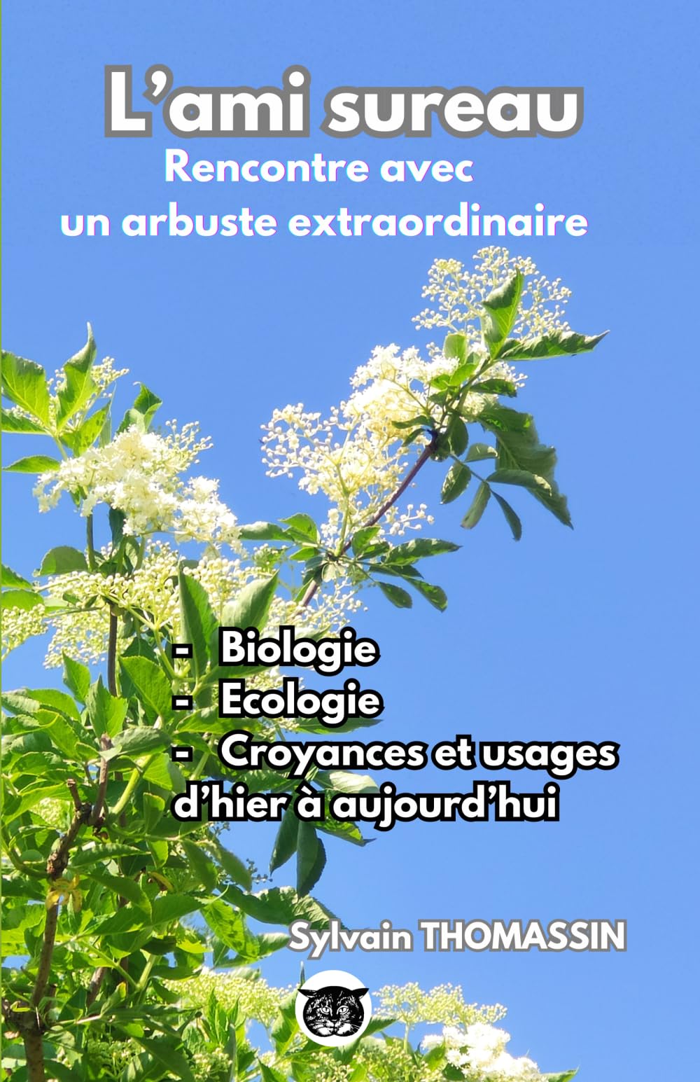 L’ami sureau: Rencontre avec un arbuste extraordinaire book