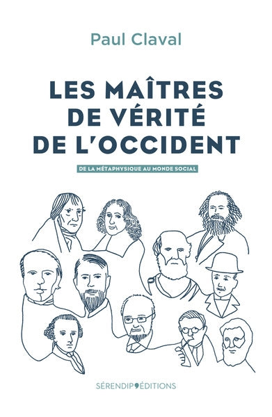 Les maîtres de vérité de l'Occident : de la métaphysique au monde social Philosophy