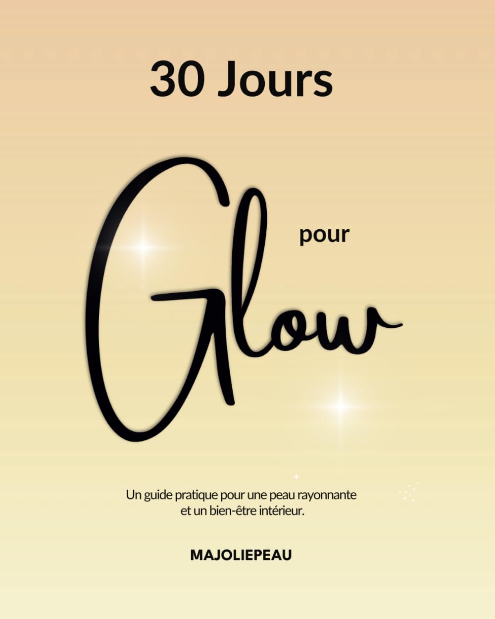 30 jours pour Glow: Le chemin vers une beauté naturelle book