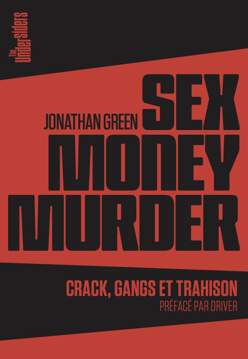 Sex Money Murder: Crack, gangs et trahison book
