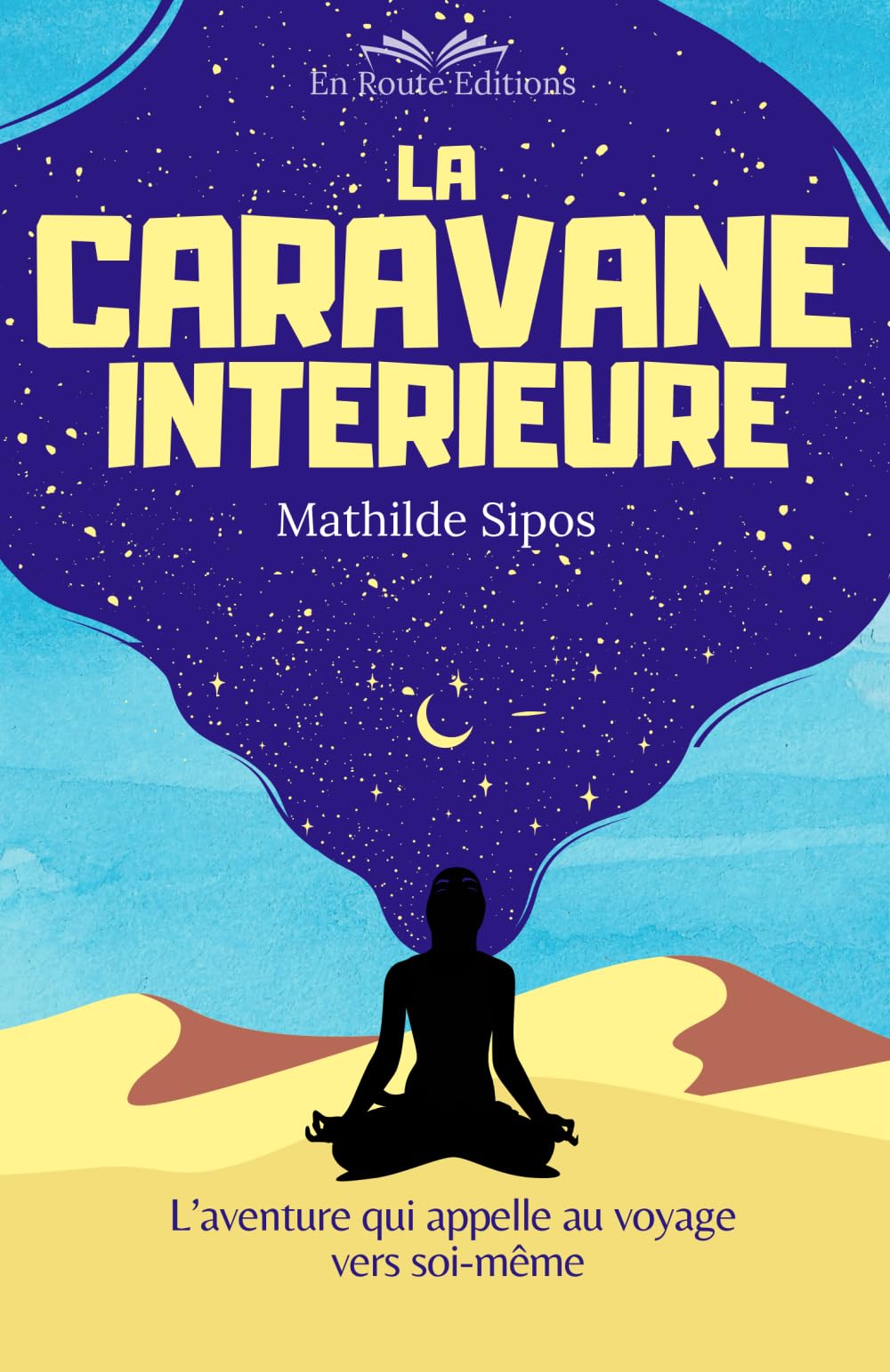 La caravane intérieure: Et s'il suffisait de tendre l'oreille pour entendre les murmures de notre âme ? book