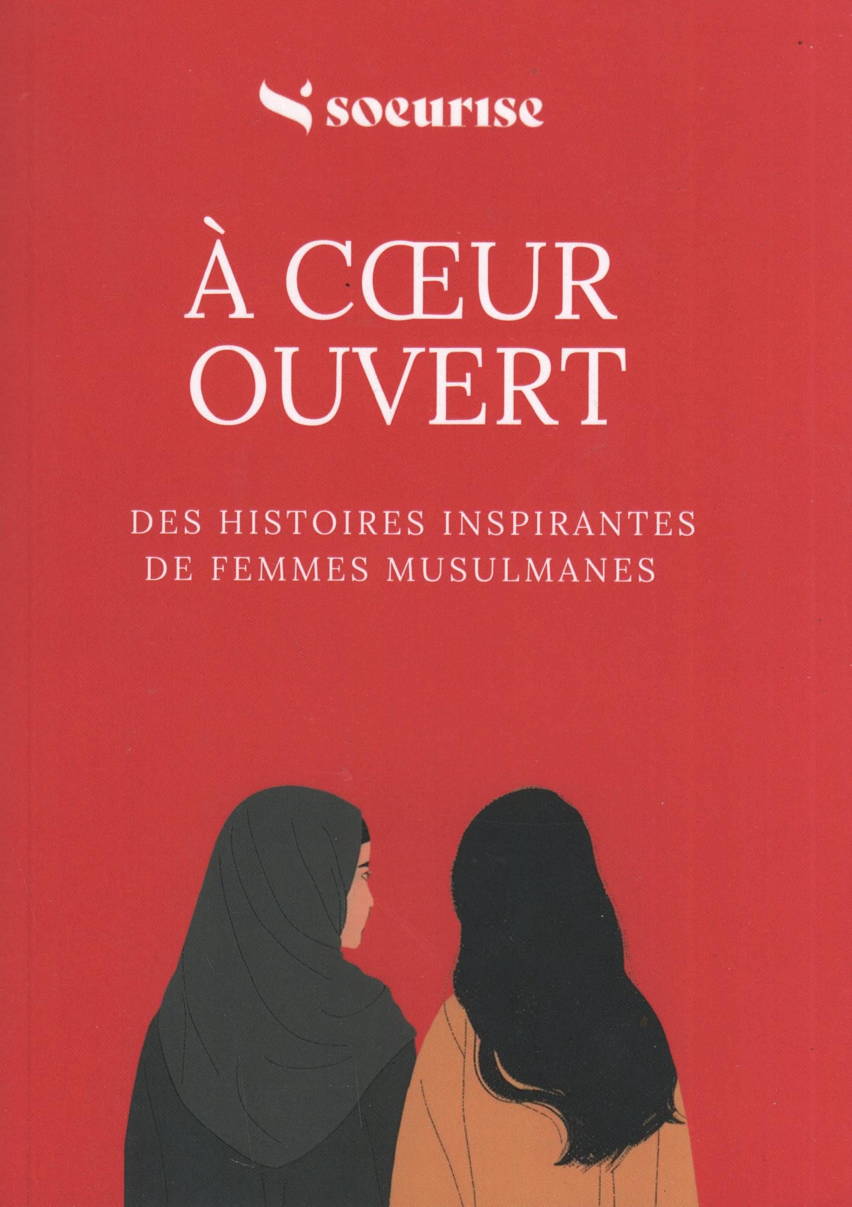À CŒUR OUVERT : DES HISTOIRES INSPIRANTES DE FEMMES MUSULMANES Books