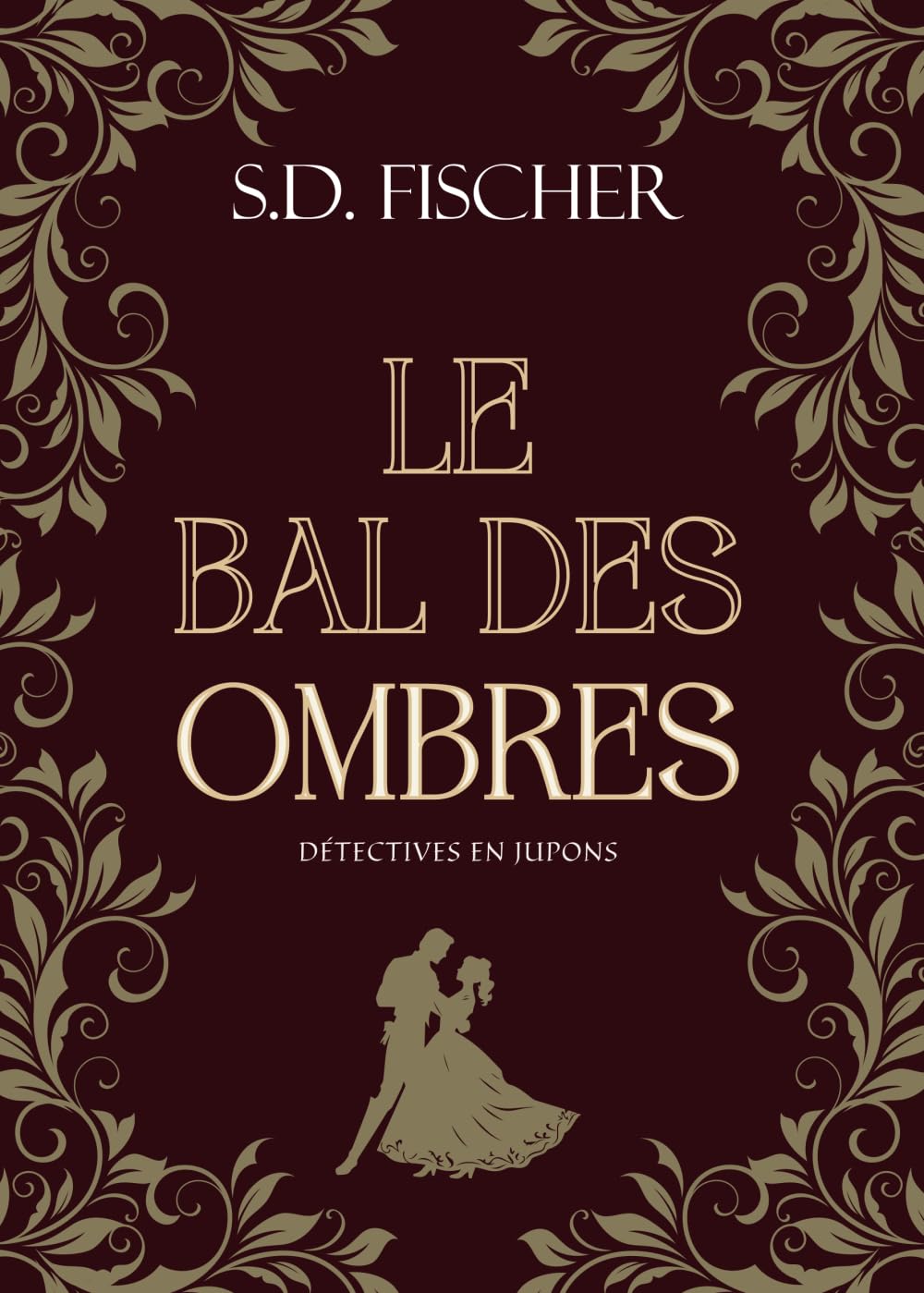Le bal des Ombres: Enquête, mystère et romance au XIXe siècle (Détectives en jupons) Historical Fiction