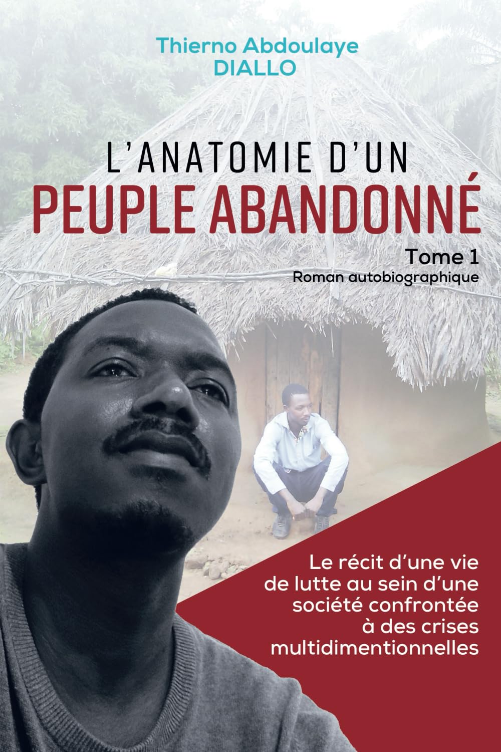 L’ANATOMIE D'UN PEUPLE ABANDONNÉ: TOME 1 book