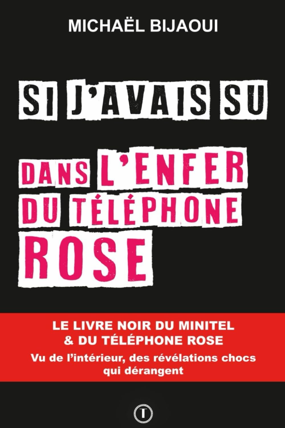 SI J'AVAIS SU DANS L'ENFER DU TELEPHONE ROSE book