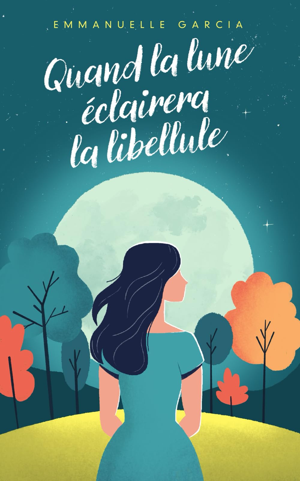Quand la lune éclairera la libellule: Un roman destin de femme book